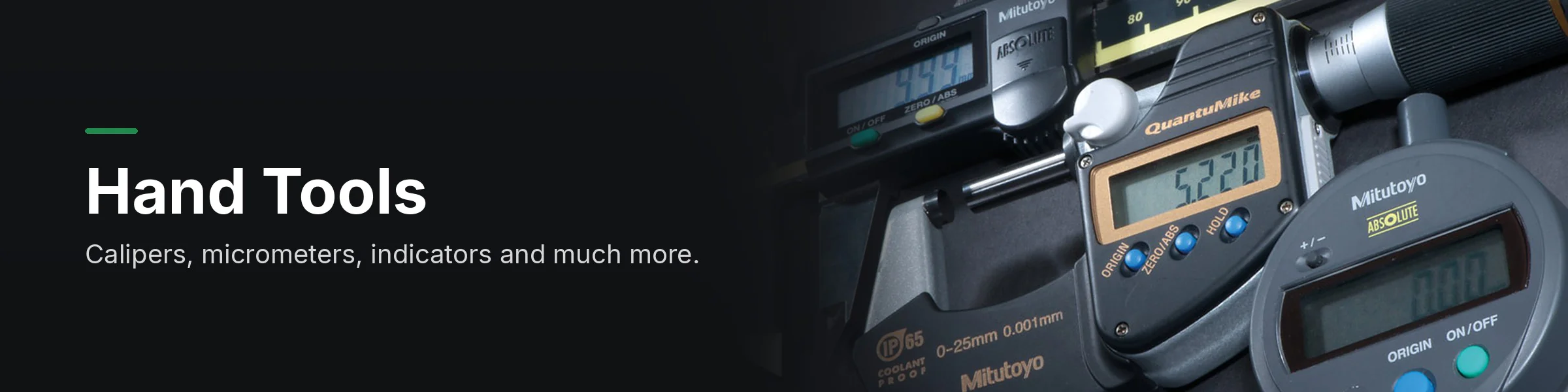 Hand tools: calipers, micrometers, indicators and much more